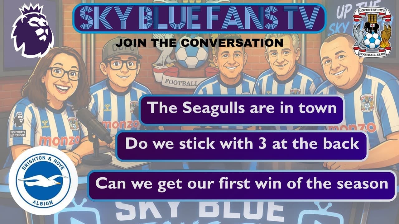Coventry City FC LIVE Podcast | The Seagulls are coming to town