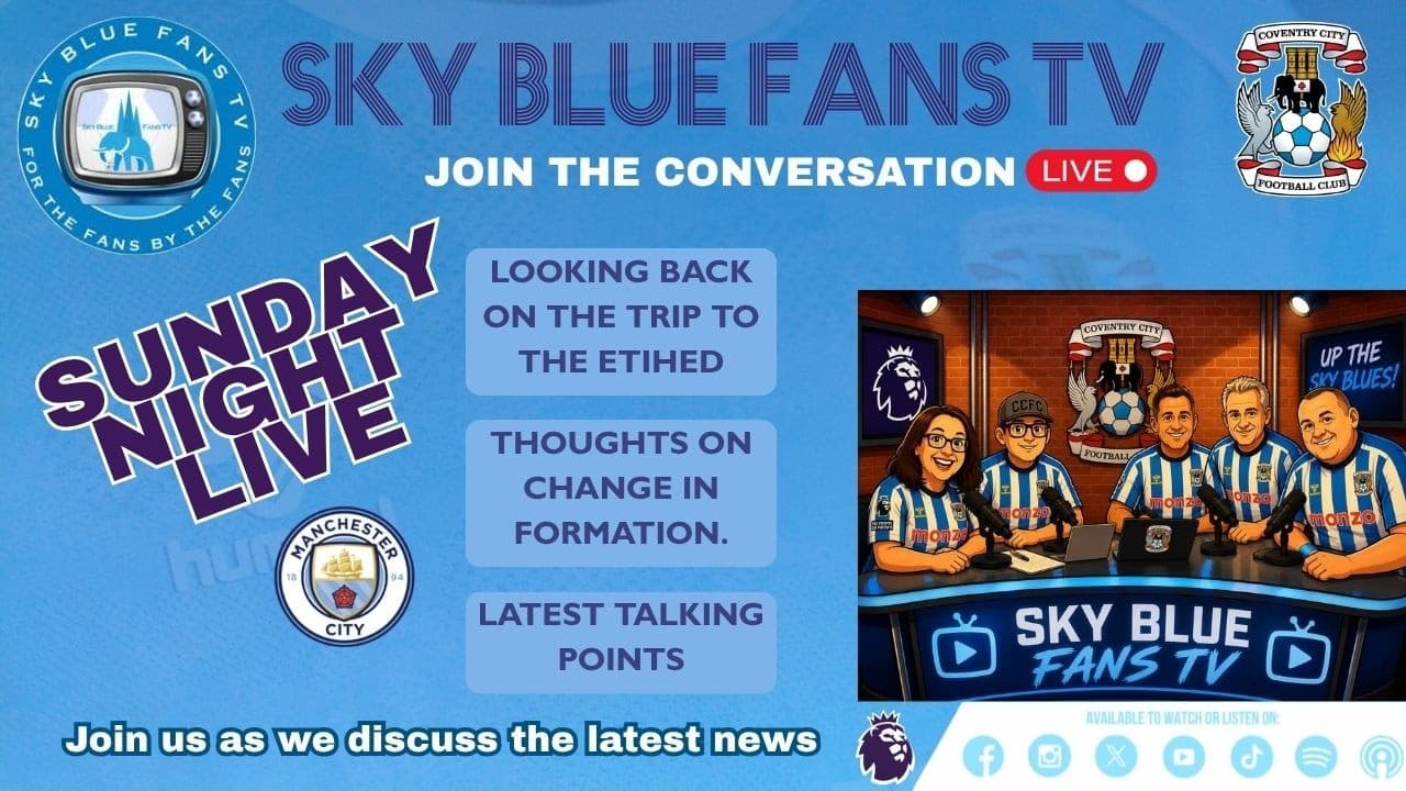 Coventry City FC LIVE Podcast | Toe to Toe with the Citizens