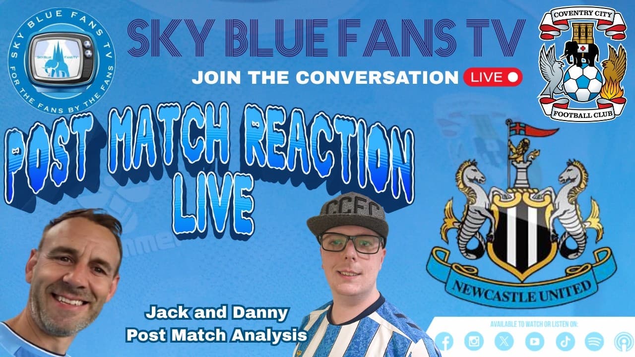 Coventry City FC LIVE Podcast | Newcastle (H) REACTION